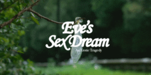 Eve’s Sex Dream